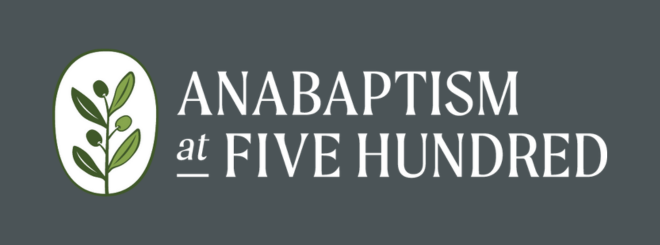 Anabaptism at 500 logo on gray background 660x245